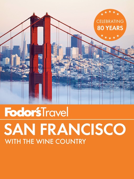 Title details for Fodor's San Francisco by Fodor's Travel Guides - Available